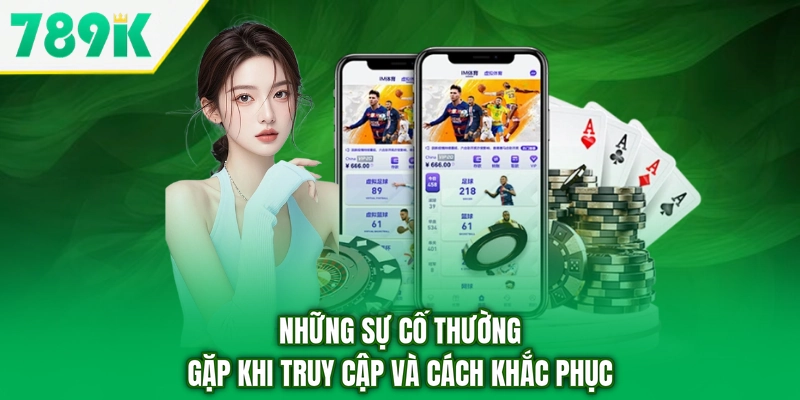 Những sự cố thường gặp khi truy cập và cách khắc phục